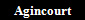 Agincourt